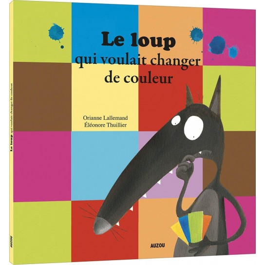 Le loup qui voulait changer de couleur